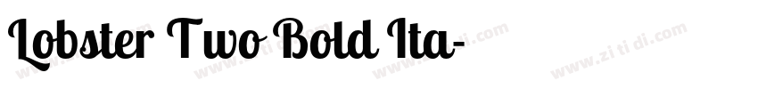 Lobster Two Bold Ita字体转换 Lobster Two Bold Ita字体转换